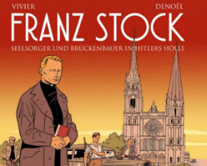 Cover zum Graphic Novel "Franz Stock - Brückenbauer und Seelsorger in Hitlers Hölle"